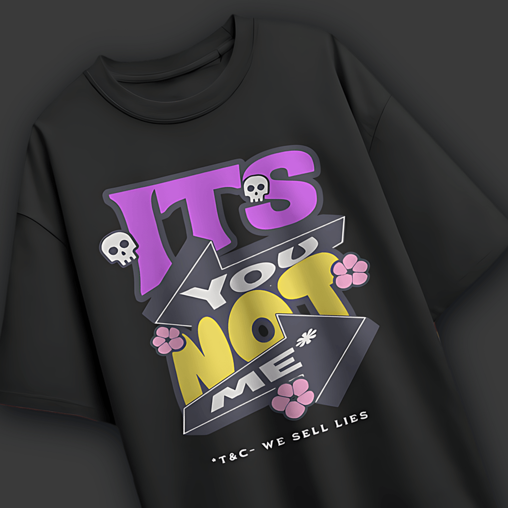 It's You, Not Me Unisex Oversized T-shirt - What if we sell liesIt's You, Not Me Unisex Oversized T-shirtWhat if we sell liesWhat if we sell lies
